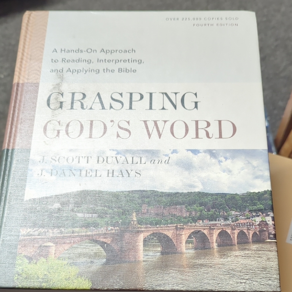 Grasping God's Word by J. Scott Duvall and J. Daniel Hays